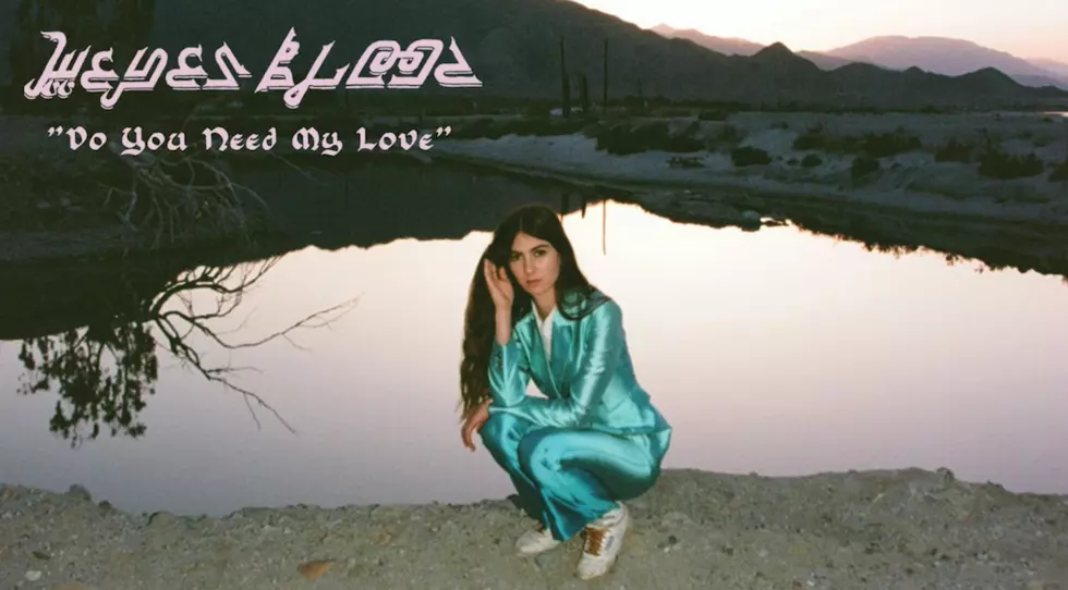 We All Need Weyes Blood in ‘Do You Need My Love’